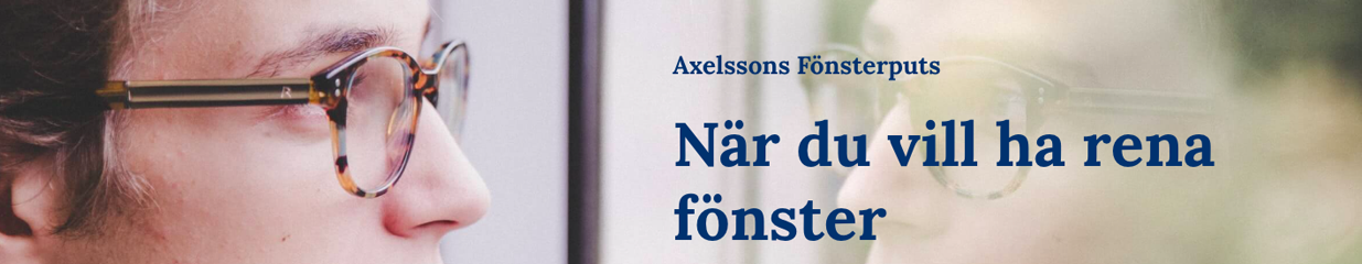 Axelssons Fönsterputs - Städning av fastigheter, Fönsterputsning